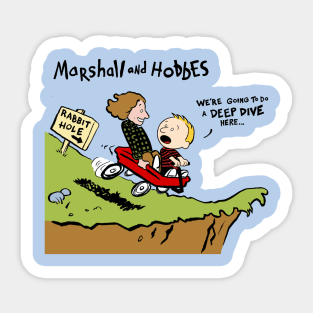 Marshall and Hobbes Sticker